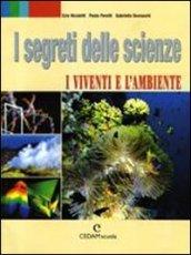 I segreti delle scienze. Per le Scuole superiori (4 vol.)