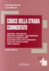 Codice della strada commentato. Leggi delega. Testo aggiornato. Regolamento di esecuzione. Leggi complementari. Assicurazione obbligatoria di RCA.