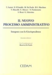 Il nuovo processo amministrativo. Integrato con la giurisprudenza