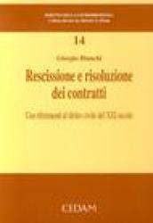 Rescissione e risoluzione dei contratti. Con riferimenti al diritto civile del XXI secolo