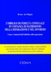 L'obbligo di fedeltà coniugale in costanza di matrimonio nella separazione e nel divorzio. Cause e contenuti dell'addebito nella separazione