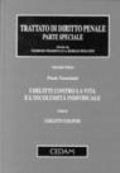 Trattato di diritto penale. Parte speciale. 3.I delitti contro la vita e l'incolumità individuale. I delitti colposi