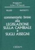 Commentario breve alla legislazione sulla cambiale e sugli assegni. Con attenzione anche a: cessione della provvista cambiaria, cambiale agraria...