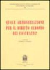 Quale armonizzazione per il diritto europeo dei contratti?