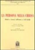 La persona nella Chiesa. Diritti e doveri dell'uomo e del fedele. Atti del Convegno (Trento, 6-7 giugno 2002)