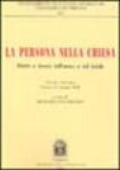 La persona nella Chiesa. Diritti e doveri dell'uomo e del fedele. Atti del Convegno (Trento, 6-7 giugno 2002)