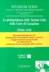 La giurisprudenza delle Sezioni Unite della Corte di Cassazione. Diritto civile. Con attenzione al diritto internazionale privato.. Con CD-ROM