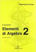 Matematica di base. Elementi di algebra. Per il biennio vol.2