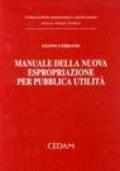 Manuale della nuova espropriazione per pubblica utilità