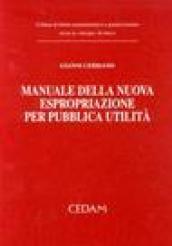 Manuale della nuova espropriazione per pubblica utilità