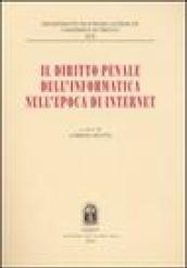 Il diritto penale dell'informatica nell'epoca di internet