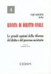 Le grandi opzioni della riforma del diritto e del processo societario. Atti del Convegno (Abano Terme, 5-7 giugno 2003)