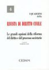 Le grandi opzioni della riforma del diritto e del processo societario. Atti del Convegno (Abano Terme, 5-7 giugno 2003)