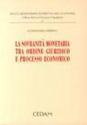 La sovranità monetaria tra ordine giuridico e processo economico