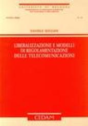 Liberalizzazione e modelli di regolamentazione delle telecomunicazioni