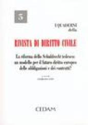 La riforma dello Schuldrecht tedesco: un modello per il futuro diritto europeo delle obbligazioni e dei contratti?