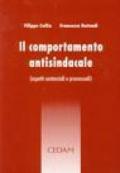 Il comportamento antisindacale. Aspetti sostanziali e processuali