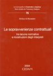 Le sopravvenienze contrattuali. Tra lacune normative e ricostruzioni degli interpreti