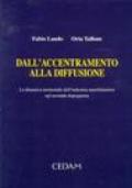 Dall'accentramento alla diffusione. La dinamica territoriale dell'industria manifatturiera nel secondo dopoguerra