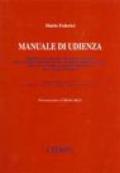 Manuale di udienza. Principi, criteri, metodologie e prassi per gestire con efficienza l'udienza penale e civile davanti al giudice unico di tribunale...