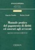 Manuale pratico del pagamento di diritti ed onorari agli avvocati. Aggiornato con le nuove tariffe forensi