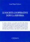 Le società cooperative dopo la riforma. Con appendice