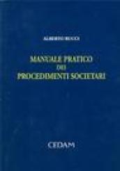 Manuale pratico dei procedimenti societari. Decreto legislativo 17 gennaio 2003, n. 5. Decreto legislativo 6 febbraio 2004, n. 37