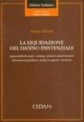 La liquidazione del danno esistenziale. Responsabilità del medico, mobbing, perdita di animali domestici, interruzione di gravidanza, perdita di congiunto...