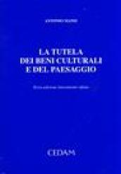 La tutela dei beni culturali e del paesaggio. Analisi e commento del Decreto legislativo 22 gennaio 2004, n. 42 «Codice dei beni culturali e del paesaggio».