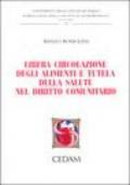 Libera circolazione degli alimenti e tutela della salute nel diritto comunitario