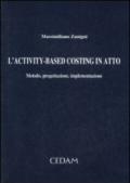 L'activity-based costing in atto. Metodo, progettazione, implementazione