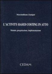 L'activity-based costing in atto. Metodo, progettazione, implementazione