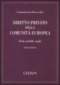 Diritto privato della Comunità Europea. Fonti, modelli, regole