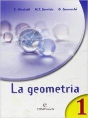 La geometria. Per la Scuola media. 1.