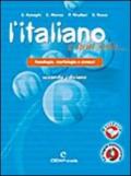 L' italiano e non solo... Fonologia, morfologia e sintassi. Per la Scuola media