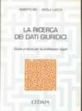 La ricerca dei dati giuridici. Guida pratica per le professioni legali