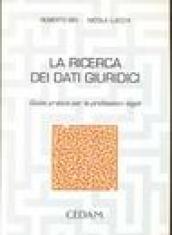 La ricerca dei dati giuridici. Guida pratica per le professioni legali