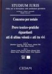 Concorso per notaio. Prove teorico-pratiche riguardanti atti di ultima volontà e atti tra vivi