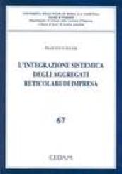 L'integrazione sistemica degli aggregati reticolari di impresa