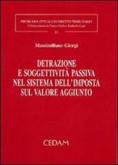 Detrazione e soggettività passiva nel sistema dell'imposta sul valore aggiunto