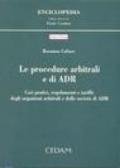 Le procedure arbitrali e di Adr. Casi pratici, regolamenti e tariffe degli organismi arbitrali e delle società di Adr