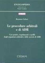 Le procedure arbitrali e di Adr. Casi pratici, regolamenti e tariffe degli organismi arbitrali e delle società di Adr