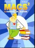 MACS. Matematica con soluzioni. Per il biennio. 2.