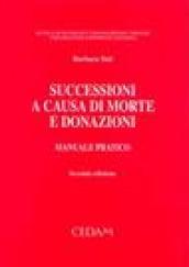 Successioni a causa di morte e donazioni. Manuale pratico