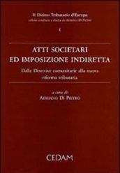 Atti societari ed imposizione indiretta. Dalle direttive comunitarie alla nuova riforma tributaria