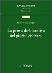 La prova dichiarativa nel giusto processo