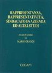 Rappresentanza, rappresentatività, sindacato in azienda ed altri studi. Studi in onore di Mario Grandi