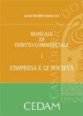 Manuale di diritto commerciale. 1.L'impresa e la società