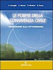 Le forme della convivenza civile. Confezione A: Educazione alla cittadinanza. Per la Scuola media