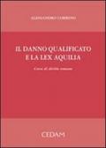 Il danno qualificato e la lex Aquilia. Corso di diritto romano